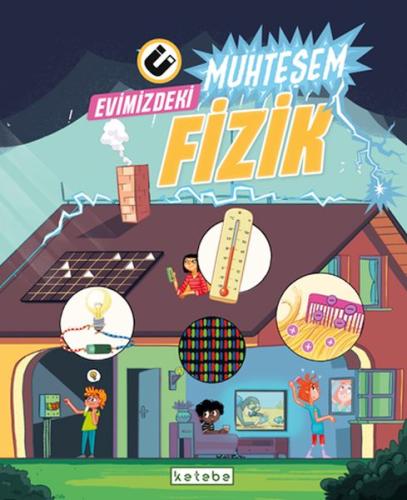 Evimizdeki Muhteşem Fizik The Amazing Theatre of Physics