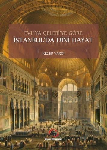 Evliya Çelebi'ye Göre İstanbul'da Dini Hayat Recep Vardi