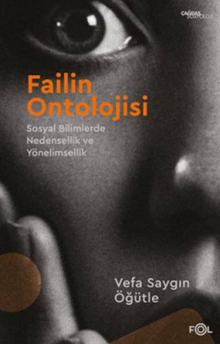 Failin Ontolojisi –Sosyal Bilimlerde Nedensellik veYönelimsellik–