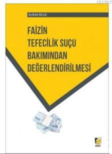 Faizin Tefecilik Suçu Bakımından Değerlendirilmesi Burak Bilge