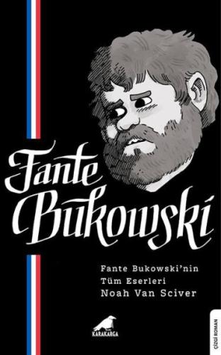 Fante Bukowski Noah Van Sciver