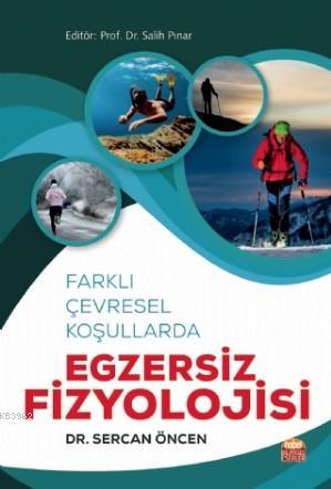 Farklı Çevresel Koşullarda Egsersiz Fizyolojisi Sercan Öncen