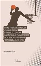 Farklı Türdeki Hareketlilik Çalışmalarının Basketbolculardaki Bazı Fiz