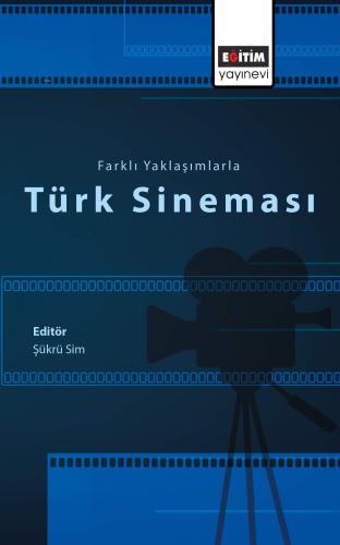 Farklı Yaklaşımlarla Türk Sineması Şükrü Sim