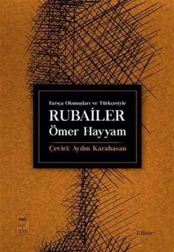 Farsça Okunuşları ve Türkçesiyle Rubailer Ömer Hayyam