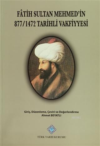 Fatih Sultan Mehmet'in 877/1472 Tarihli Vakfiyyesi Tıpkıbasım, Düzenle