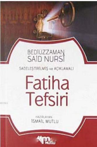 Fatiha Tefsiri Sadeleştirilmiş ve Açıklamalı ( cep boy ) Bediüzzaman S