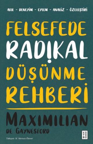 Felsefede Radikal Düşünme Rehberi Maximilian de Gaynesford