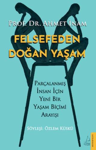 Felsefeden Doğan Yaşam Ahmet İnam