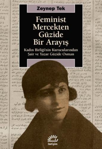 Feminist Mercekten Güzide Bir Arayış Zeynep Tek