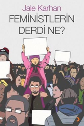 Feministlerin Derdi Ne? Jale Karhan