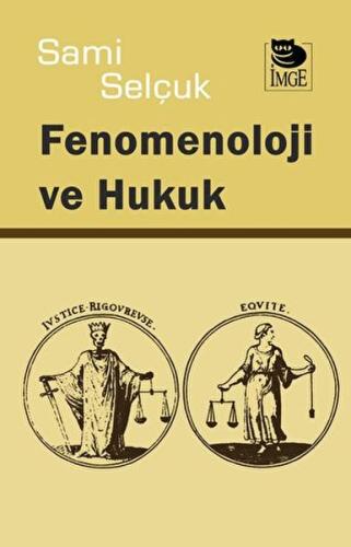 Fenomenoloji ve Hukuk Sami Selçuk