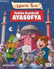 Fethin Sembolü Ayasofya Mazlum Akın