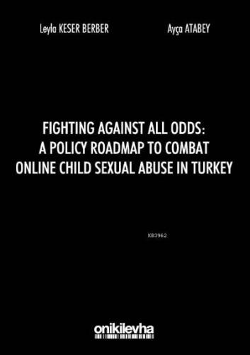 Fighting Against All Odds: A Policy Roadmap To Combat Online Child Sex