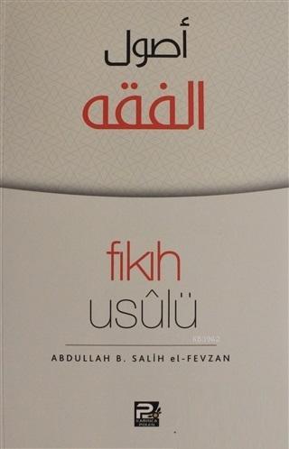 Fıkıh Usulü Abdullah B. Alih El - Fevzan