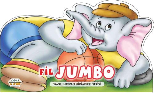 Fil Jumbo - Yavru Hayvan Hikayeleri Serisi Kolektif