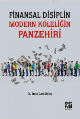 Finansal Disiplin Modern Köleliğin Panzehiri Tuna Can Güleç