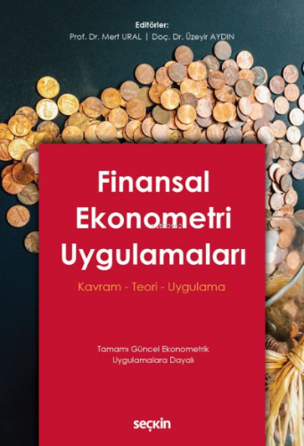 Finansal Ekonometri Uygulamaları Mert Ural Üzeyir Aydın