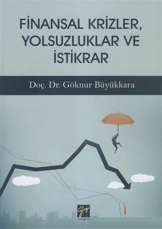 Finansal Krizler Yolsuzluklar ve İstikrar Göknur Büyükkara