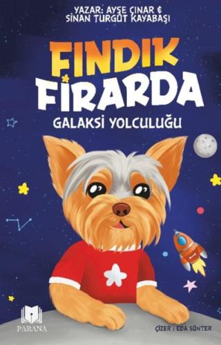 Fındık Firarda – Galaksi Yolculuğu Ayşe Çınar