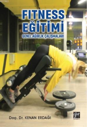 Fitness Eğitimi Genel Ağırlık Çalışmaları Kenan Erdağı