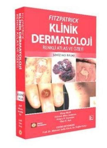 Fitzpatrick Klinik Dermatoloji Renkli Atlas ve Özeti Kolektif