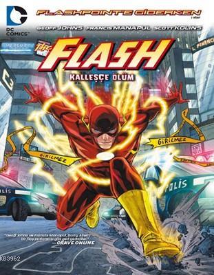 Flash - Kalleşçe Ölüm Geoff Johns