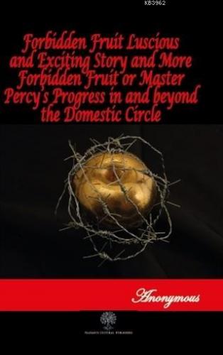 Forbidden Fruit Luscious and Exciting Story and More Forbidden Fruit o