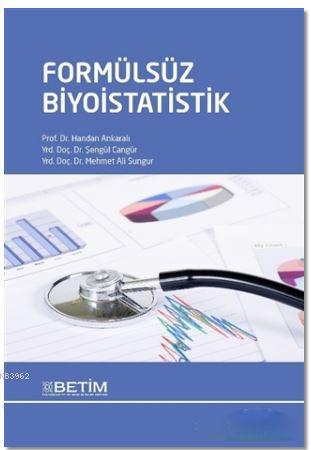 Formülsüz Biyoistatistik Handan Ankaralı