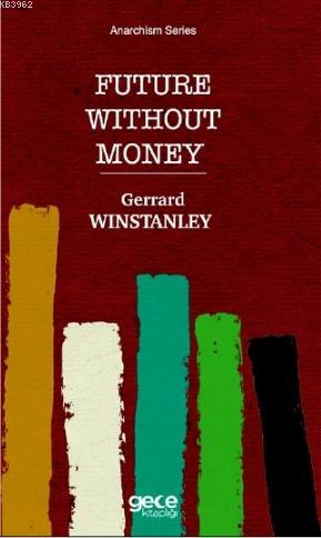 Future Without Money Gerrard Winstanley