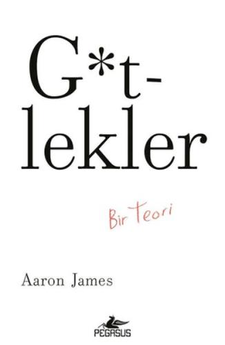 G*tlekler: Bir Teori Aaron James