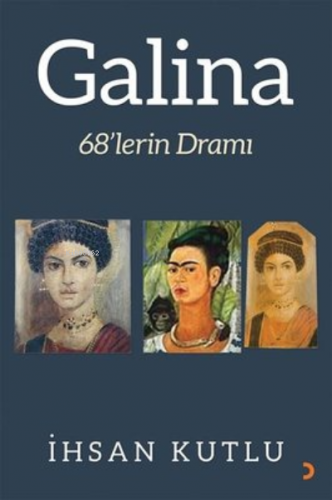 Galina 68'lerin Dramı İhsan Kutlu