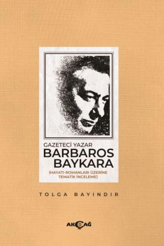 Gazeteci Yazar Barbaros Baykara Tolga Bayındır