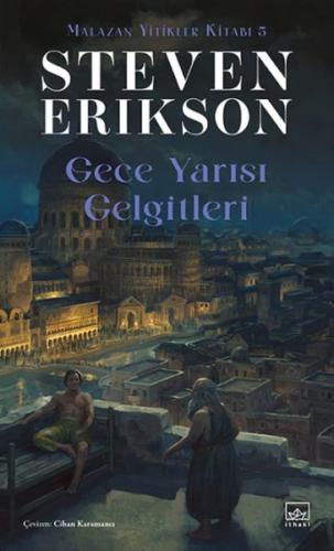 Gece Yarısı Gelgitleri - Malazan Yitikler Kitabı 5 Steven Erikson