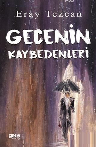 Gecenin Kaybedenleri Eray Tezcan