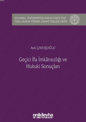 Geçici İfa İmkansızlığı ve Hukuki Sonuçları Aslı Çavuşoğlu