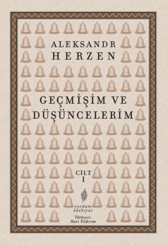 Geçmişim ve Düşüncelerim Cilt 1 Aleksandr İ. Herzen