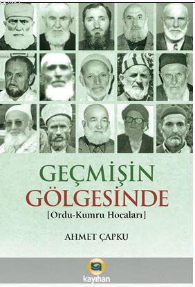 Geçmişin Gölgesinde Ahmet Çapku