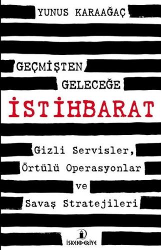 Geçmişten Geleceğe İstihbarat - Gizli Servisler, Örtülü Operasyonlar v