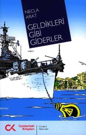 Geldikleri Gibi Giderler Necla Arat