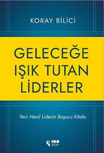 Geleceğe Işık Tutan Liderler Koray Bilici