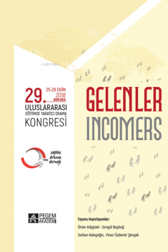 gelenler 29. Uluslararası Eğitimde Yaratıcı Drama Kongresi ( 25-28 Eki