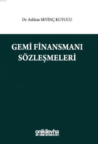 Gemi Finansmanı Sözleşmeleri Aslıhan Sevinç Kuyucu