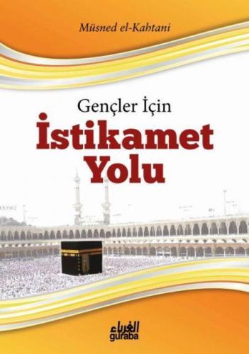 Gençler İçin İstikamet Yolu Müsned el-Kahtani