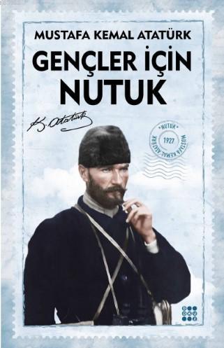 Gençler İçin Nutuk Mustafa Kemal Atatürk