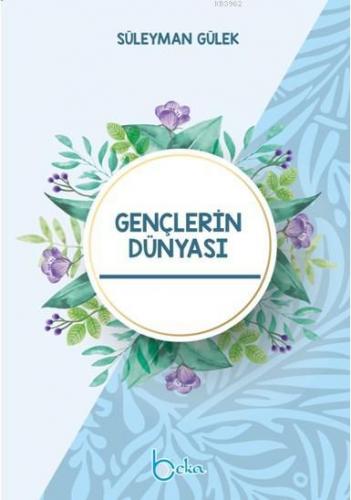 Gençlerin Dünyası Süleyman Gülek