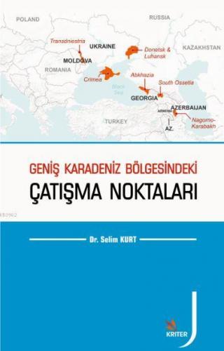 Geniş Karadeniz Bölgesindeki Çatışma Noktaları Selim Kurt