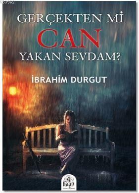 Gerçekten Mi Can Yakan Sevdam? İbrahim Durgut