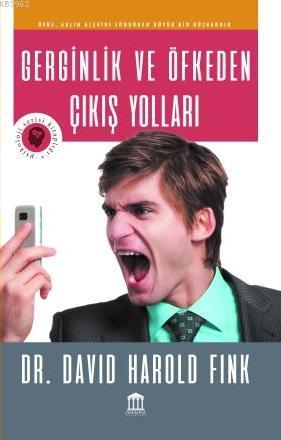 Gerginlik Ve Öfkeden Çıkış Yolları David Harold Fink