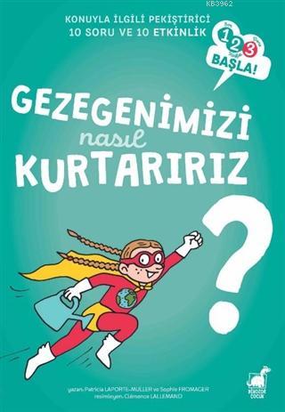 Gezegenimizi Nasıl Kurtarırız? Patricia Laporte